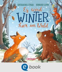 Es wird Winter hier im Wald - Henrike Lippa - E-Book
