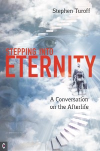 Stepping into Eternity - Stephen Turoff - E-Book