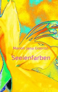Seelenfarben - Marion Jana Goeritz - E-Book