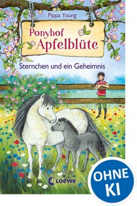 Ponyhof Apfelblüte (Band 7) - Sternchen und ein Geheimnis - Pippa Young - E-Book + Hörbuch