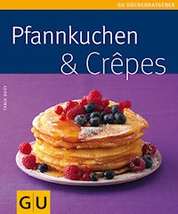 Pfannkuchen & Crepes - Tanja Dusy - E-Book