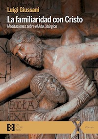 La familiaridad con Cristo - Luigi Giussani - E-Book