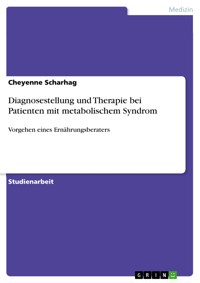 Diagnosestellung und Therapie bei Patienten mit metabolischem Syndrom - Cheyenne Scharhag - E-Book