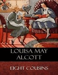 Eight Cousins - Louisa May Alcott - E-Book
