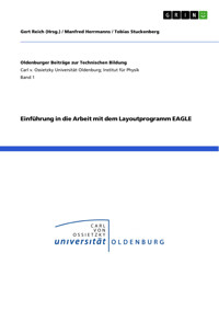 Einführung in die Arbeit mit dem Layoutprogramm EAGLE - Manfred Herrmanns - E-Book