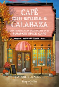 Café con aroma a calabaza - Laurie Gilmore - E-Book