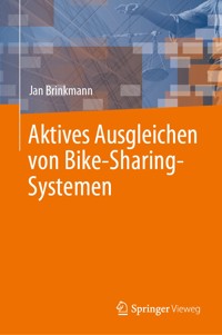 Aktives Ausgleichen von Bike-Sharing-Systemen - Jan Brinkmann - E-Book