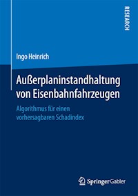 Außerplaninstandhaltung von Eisenbahnfahrzeugen - Ingo Heinrich - E-Book
