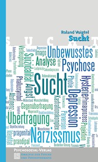 Sucht - Roland Voigtel - E-Book