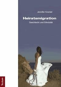 Heiratsmigration - Jennifer Kreckel - E-Book
