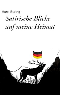 Satirische Blicke auf meine Heimat - Hans Buring - E-Book