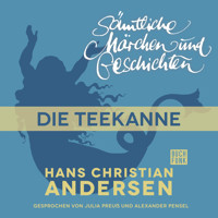 H. C. Andersen: Sämtliche Märchen und Geschichten, Die Teekanne - Hans Christian Andersen - Hörbuch