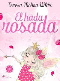 El hada rosada - Teresa Molina Villar - E-Book