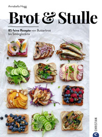 Brot & Stulle - Annabella Hogg - E-Book
