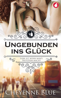Ungebunden ins Glück - Cheyenne Blue - E-Book