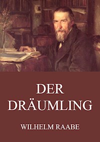Der Dräumling - Wilhelm Raabe - E-Book