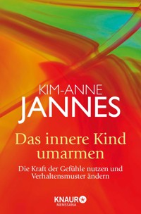 Das innere Kind umarmen - Kim-Anne Jannes - E-Book