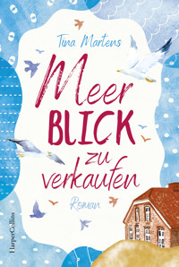 Meerblick zu verkaufen - Tina Martens - E-Book