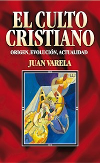 El culto cristiano - Juan Varela - E-Book
