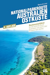 Nationalparkroute Australien - Ostküste - Bianca de Loryn - E-Book