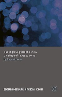 Queer Post-Gender Ethics - Lucy Nicholas - E-Book