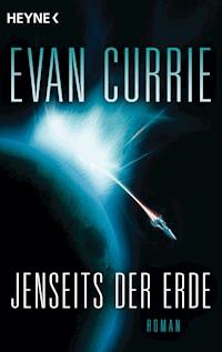 Jenseits der Erde - Evan Currie - E-Book