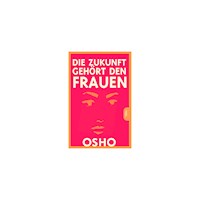 Die Zukunft gehört den Frauen - OSHO - E-Book