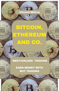 Bitcoin, Ethereum and Co. - Vincent Melroy - E-Book