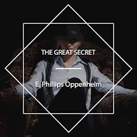 The Great Secret - E. Phillips Oppenheim - Hörbuch