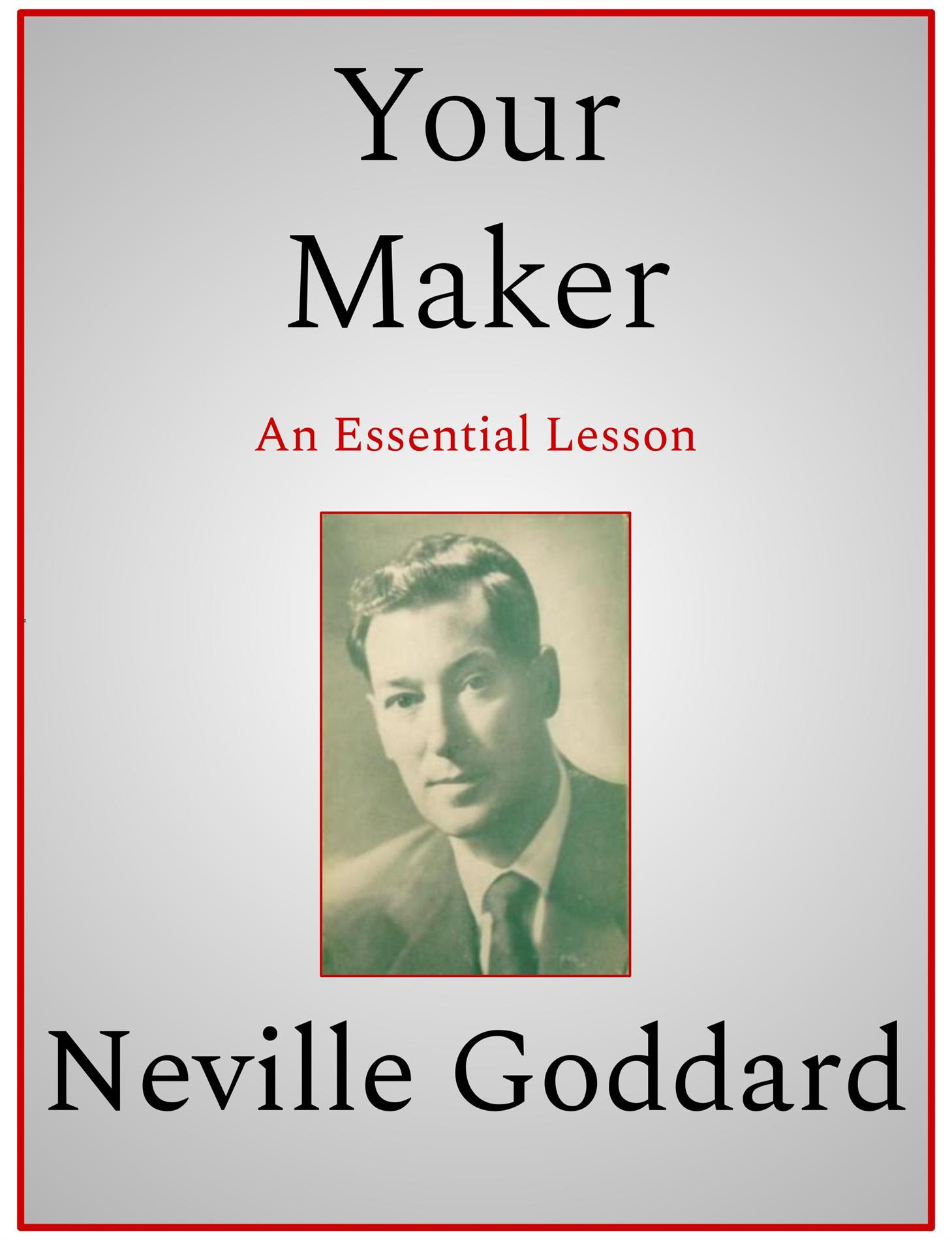 Your Maker - Neville Goddard - E-Book