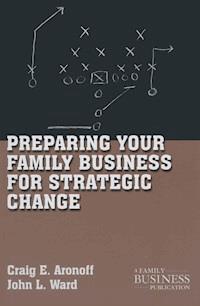 Preparing Your Family Business for Strategic Change - C. Aronoff - E-Book