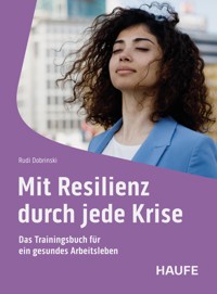 Mit Resilienz durch jede Krise - Rudi Dobrinski - E-Book