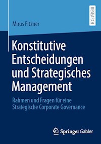 Konstitutive Entscheidungen und Strategisches Management - Mirus Fitzner - E-Book