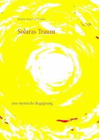 Solaras Traum - Brigitte Anna Lina Wacker - E-Book