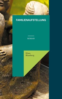 Familienaufstellung - Klaus Blumberg - E-Book