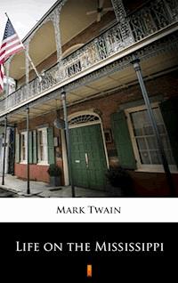 Life on the Mississippi - Mark Twain - E-Book