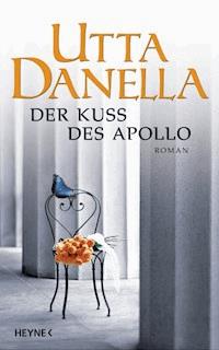 Der Kuss des Apollo - Utta Danella - E-Book