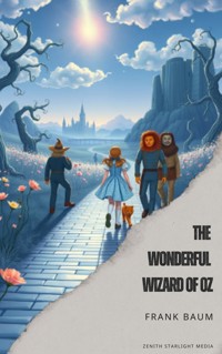 The Wonderful Wizard of Oz - Frank Baum - E-Book