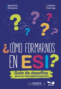 ¿Cómo formarnos en ESI? - Agustina Graziano - E-Book