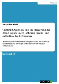 Cultural Credibility und die Steigerung der Brand Equity unter Einbezug jugend- und subkultureller Referenzen - Sebastian Block - E-Book