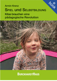 SPIEL und SELBSTBILDUNG - Armin Krenz - E-Book