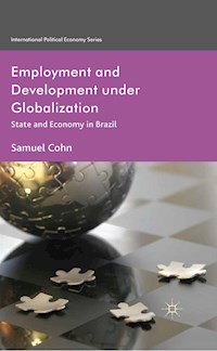 Employment and Development under Globalization - S. Cohn - E-Book