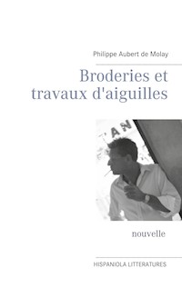 Broderies et travaux d'aiguilles - Philippe Aubert de Molay - E-Book