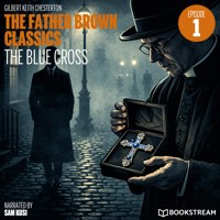 The Blue Cross (The Father Brown Classics, Episode 1) - G.K. Chesterton - Hörbuch