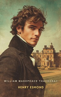Henry Esmond - William Makepeace Thackeray - E-Book