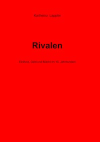 Rivalen - Karlheinz Lappler - E-Book