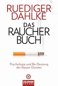 Das Raucherbuch - Ruediger Dahlke - E-Book