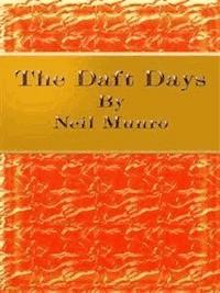 The Daft Days - Neil Munro - E-Book