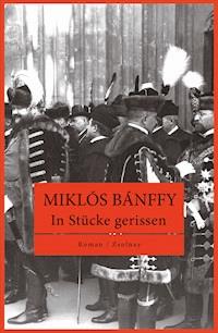 In Stücke gerissen - Miklós Bánffy - E-Book
