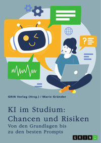 KI im Studium: Chancen und Risiken - Marie Gründer - E-Book